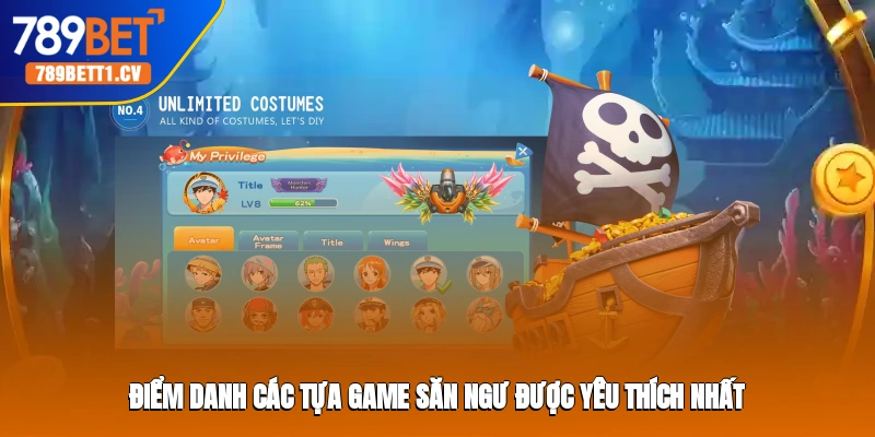 Điểm danh các tựa game săn ngư được yêu thích nhất