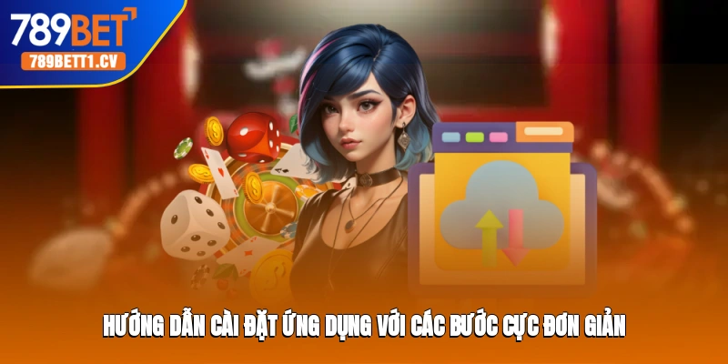 Hướng dẫn cài đặt ứng dụng với các bước cực đơn giản 