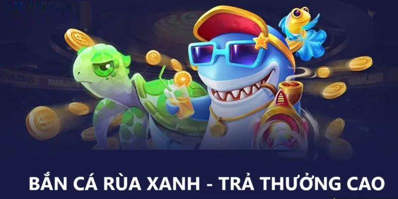 Bắn cá rùa xanh XN88 – Cách mạng giải trí tận đáy đại dương