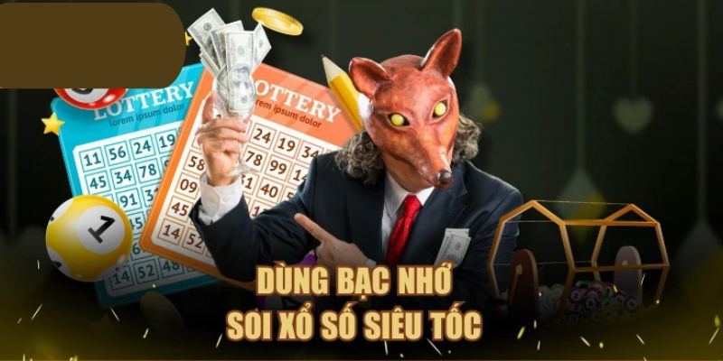 Dùng bạc nhớ soi xổ số siêu tốc